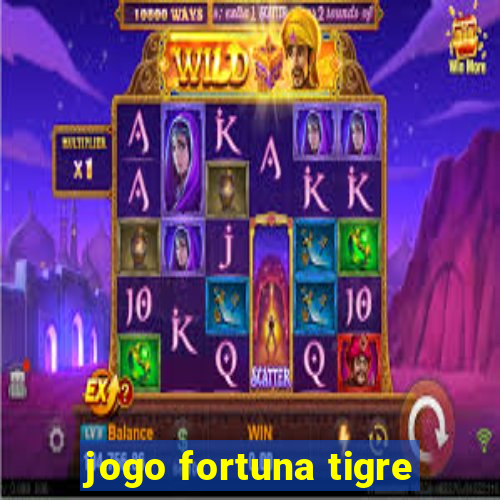 jogo fortuna tigre